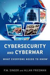 Cybersecurity and Cyberwar: What Everyone Needs to Know (R) цена и информация | Энциклопедии, справочники | pigu.lt