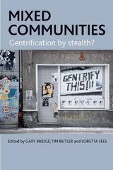 Mixed Communities: Gentrification By Stealth? kaina ir informacija | Socialinių mokslų knygos | pigu.lt