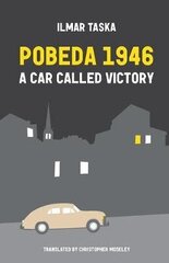 Pobeda 1946: A Car Called Victory kaina ir informacija | Apsakymai, novelės | pigu.lt