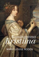 Kuninganna Kristiina kaina ir informacija | Istorinės knygos | pigu.lt