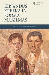 Kirjandus Kreeka ja Rooma maailmas: uus vaatenurk цена и информация | Книги по социальным наукам | pigu.lt