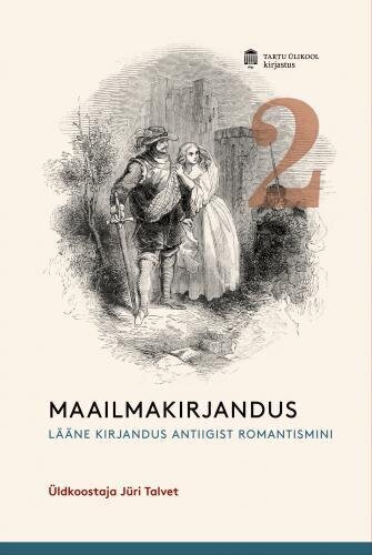 Maailmakirjandus muinasajast tänapäevani: ajalooline ülevaade. kaina ir informacija | Socialinių mokslų knygos | pigu.lt