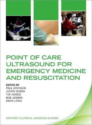 Point Of Care Ultrasound For Emergency Medicine And Resuscitation kaina ir informacija | Enciklopedijos ir žinynai | pigu.lt