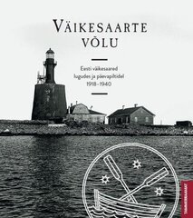 Väikesaarte võlu: Eesti väikesaared lugudes ja päevapiltidel 1918-1940 цена и информация | Исторические книги | pigu.lt