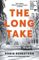 The Long Take: Shortlisted For The Man Booker Prize цена и информация | Романы | pigu.lt