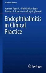 Endophthalmitis In Clinical Practice 1St Ed. 2018 kaina ir informacija | Enciklopedijos ir žinynai | pigu.lt
