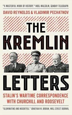 Kremlin Letters: Stalin's Wartime Correspondence With Churchill And Roosevelt kaina ir informacija | Istorinės knygos | pigu.lt