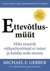 Ettevõtlusmüüt: miks enamik väikeettevõtteid ei toimi ja kuidas seda muuta kaina ir informacija | Ekonomikos knygos | pigu.lt