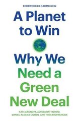 Planet To Win: Why We Need A Green New Deal kaina ir informacija | Socialinių mokslų knygos | pigu.lt