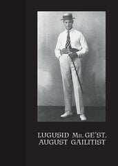Lugusid Mr. Ge’St, August Gailitist цена и информация | Книги по социальным наукам | pigu.lt