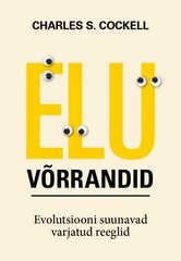 Elu Võrrandid: Evolutsiooni suunavad varjatud reeglid kaina ir informacija | Enciklopedijos ir žinynai | pigu.lt