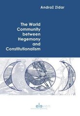 World Community Between Hegemony And Constitutionalism kaina ir informacija | Enciklopedijos ir žinynai | pigu.lt
