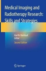 Medical Imaging And Radiotherapy Research: Skills And Strategies 2Nd Ed. 2020 kaina ir informacija | Enciklopedijos ir žinynai | pigu.lt