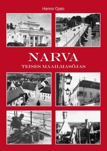 Narva Teises Maailmasõjas 1939-1945 kaina ir informacija | Istorinės knygos | pigu.lt