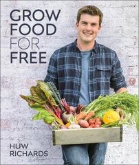 Grow Food for Free: The easy, sustainable, zero-cost way to a plentiful harvest цена и информация | Книги по садоводству | pigu.lt