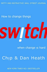 Switch: How To Change Things When Change Is Hard kaina ir informacija | Saviugdos knygos | pigu.lt