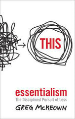 Essentialism: The Disciplined Pursuit Of Less kaina ir informacija | Saviugdos knygos | pigu.lt