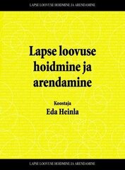 Lapse loovuse hoidmine ja arendamine kaina ir informacija | Saviugdos knygos | pigu.lt