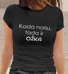 Moteriški marškinėliai „Kada noriu, tada ir ožka“, juodi цена и информация | Оригинальные футболки | pigu.lt