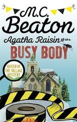 Agatha Raisin And The Busy Body kaina ir informacija | Romanai | pigu.lt