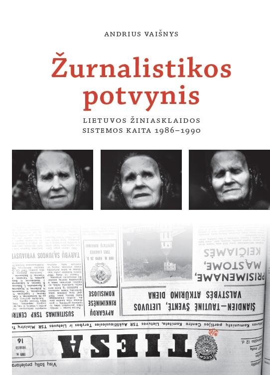 Žurnalistikos potvynis: Lietuvos žiniasklaidos sistemos kaita, 1986–1990 kaina ir informacija | Istorinės knygos | pigu.lt