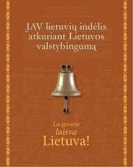 Lai gyvuoja laisva Lietuva! цена и информация | Исторические книги | pigu.lt