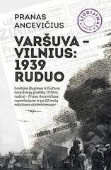 Varšuva - Vilnius: 1939 ruduo цена и информация | Биографии, автобиогафии, мемуары | pigu.lt