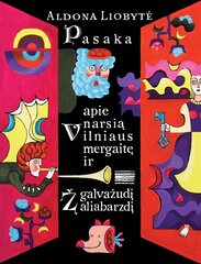 Pasaka apie narsią Vilniaus mergaitę ir galvažudį Žaliabarzdį kaina ir informacija | Pasakos | pigu.lt