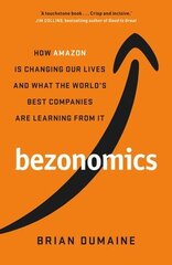Bezonomics : How Amazon Is Changing Our Lives, and What the World's Best Companies Are Learning kaina ir informacija | Ekonomikos knygos | pigu.lt