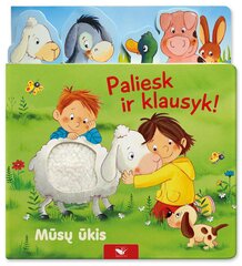 Paliesk ir klausyk! Mūsų ūkis kaina ir informacija | Knygos mažiesiems | pigu.lt