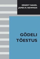 Gödeli Tõestus: Koos Kurt Gödeli Loenguga Matemaatika Alustest Ja Tanel Tammeti Järelsõnaga цена и информация | Книги по социальным наукам | pigu.lt