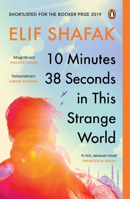 10 Minutes 38 Seconds in this Strange World : SHORTLISTED FOR THE BOOKER PRIZE 2019 kaina ir informacija | Romanai | pigu.lt