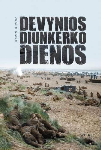 Devynios Diunkerko dienos цена и информация | Istorinės knygos | pigu.lt