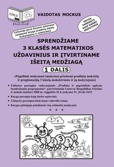 Sprendžiame 3 klasės matematikos uždavinius ir įtvirtiname išeitą medžiagą 1 dalis kaina ir informacija | Enciklopedijos ir žinynai | pigu.lt