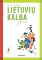 Lietuvių kalba. Vadovėlis 5 kl. цена и информация | Учебники | pigu.lt