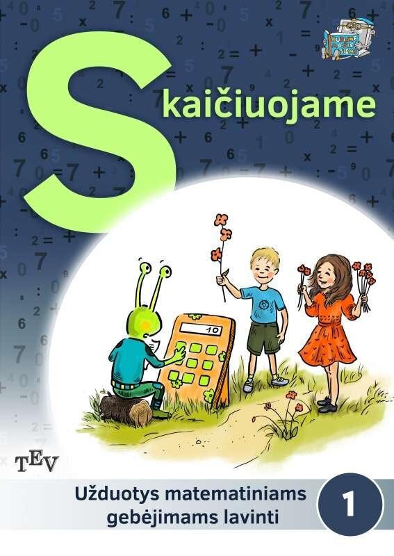 Skaičiuojame. Užduotys matematiniams gebėjimams lavinti kaina ir informacija | Enciklopedijos ir žinynai | pigu.lt