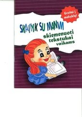 Skaityk su manim. Skiemenuoti tekstukai vaikams цена и информация | Книги для самых маленьких | pigu.lt