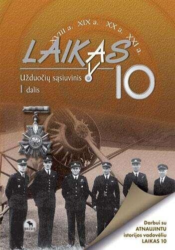 Laikas 10. Užduočių sąsiuvinis 10 kl., I d. цена и информация | Pratybų sąsiuviniai | pigu.lt