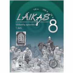 Laikas. Užduočių sąsiuvinis 8 kl., I d. цена и информация | Рабочие тетради | pigu.lt