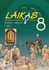 Laikas. Istorijos vadovėlis 8 kl., I d. kaina ir informacija | Vadovėliai | pigu.lt