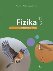 Fizika. Judėjimas ir jėgos. Vadovėlis 11 - 12 kl. kaina ir informacija | Vadovėliai | pigu.lt