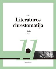 Literatūros chrestomatija 11 kl. 1 d. цена и информация | Учебники | pigu.lt