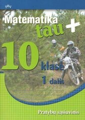 Matematika tau plius. Pratybų sąsiuvinis 10 kl., 1 d. цена и информация | Рабочие тетради | pigu.lt