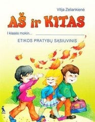 Aš ir kitas. Etikos pratybų sąsiuvinys 1 kl. цена и информация | Книги для детей | pigu.lt