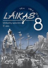 Laikas. Užduočių sąsiuvinis 8 kl., II d. kaina ir informacija | Pratybų sąsiuviniai | pigu.lt