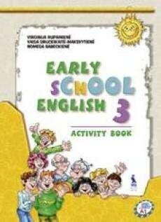 Early School English 3. Pratybų sąsiuvinis 4 kl. kaina ir informacija | Pratybų sąsiuviniai | pigu.lt