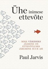 Ühe Inimese Ettevõte: Miks Väikeseks Jäämine On Ettevõtluses Järgmine Suur Asi kaina ir informacija | Ekonomikos knygos | pigu.lt