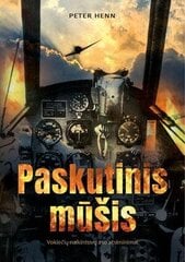 Paskutinis mūšis. Vokiečių naikintuvų aso atsiminimai цена и информация | Исторические книги | pigu.lt