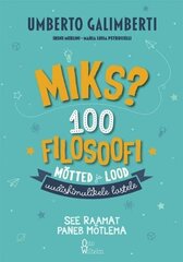 Miks?: 100 Filosoofi Mõtted Ja Lood Uudishimulikele Lastele цена и информация | Книги для подростков  | pigu.lt