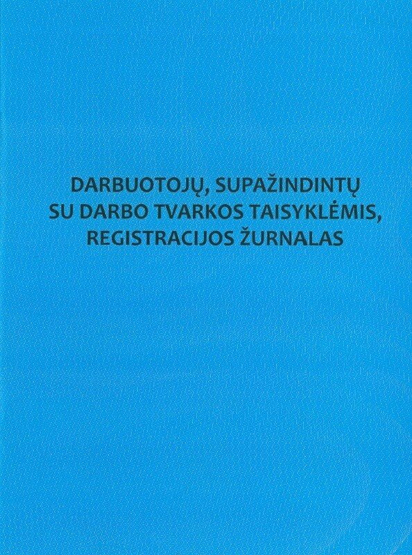 Darbuotojų, supažindintų su darbo tvarkos taisyklėmis, registracijos žurnalas A4,12 lapų kaina ir informacija | Kanceliarinės prekės | pigu.lt